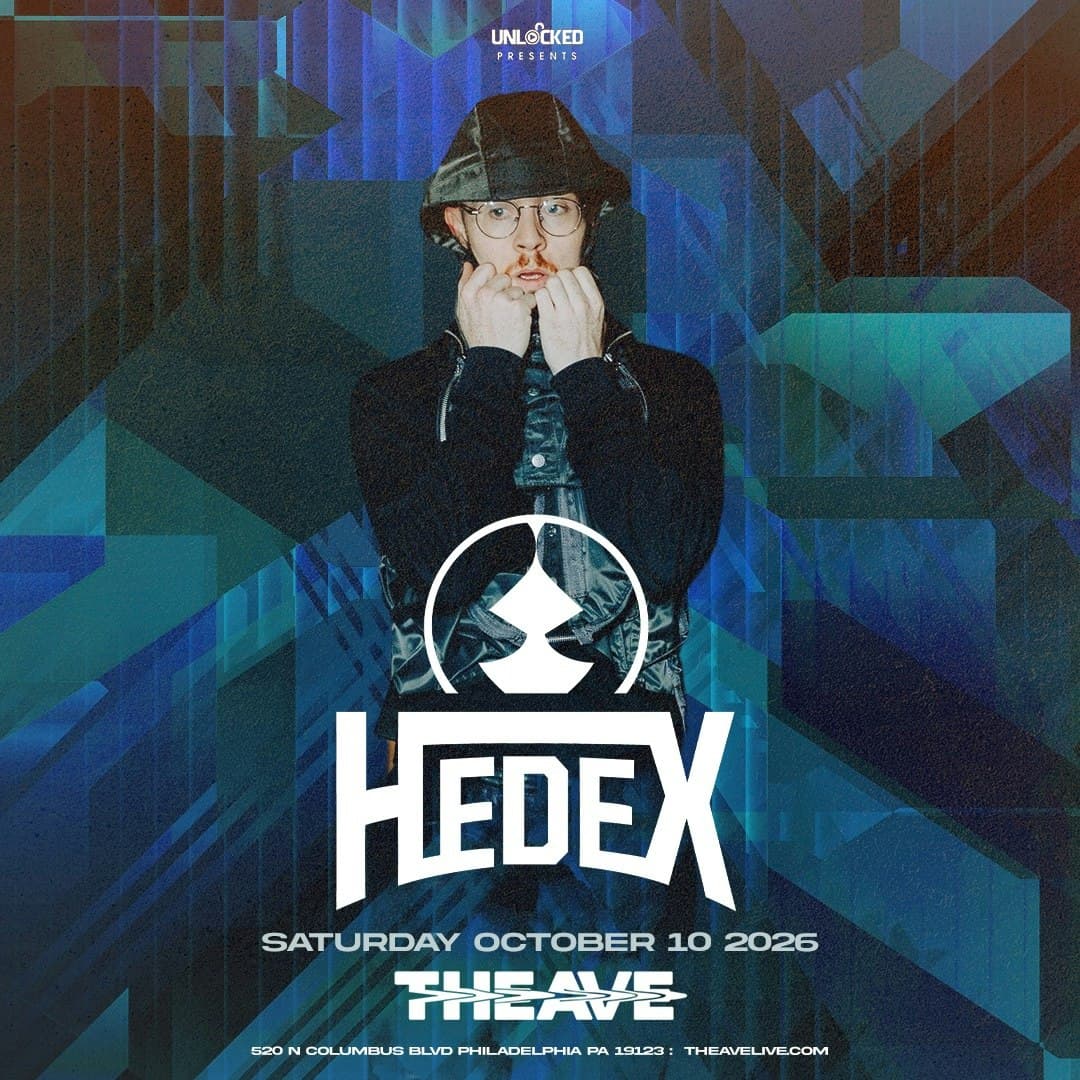 HEDEX at The Ave Live in Philadelphia